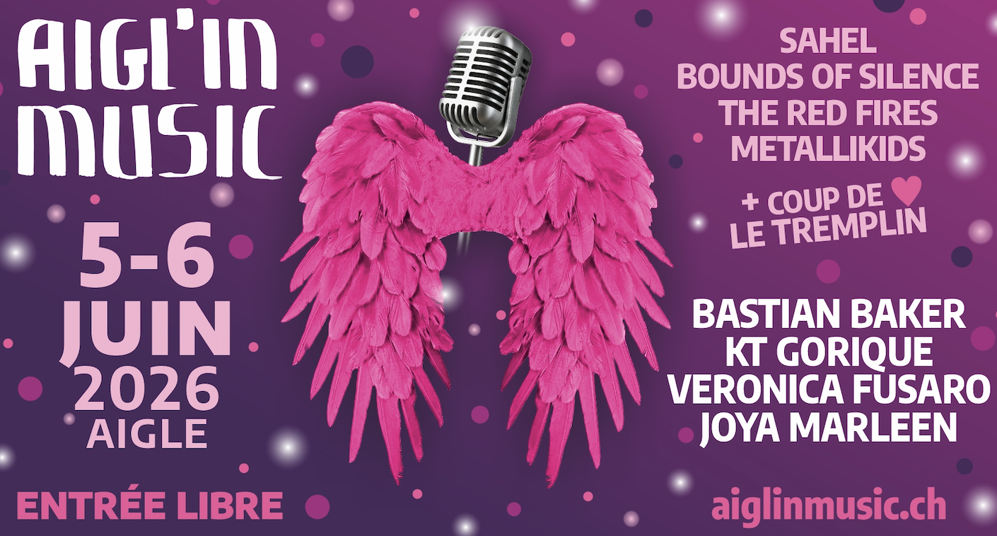 Aigl'in Music: une 12ème édition savoureuse et 100% suisse